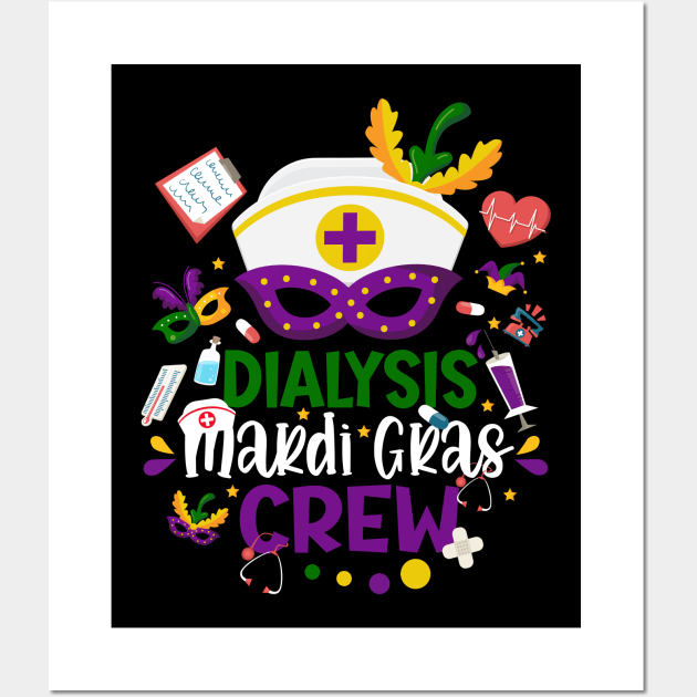 Dialysis Mardi Gras Nurse Crew Family Group Nursing Lovers Wall Art by dounjdesigner